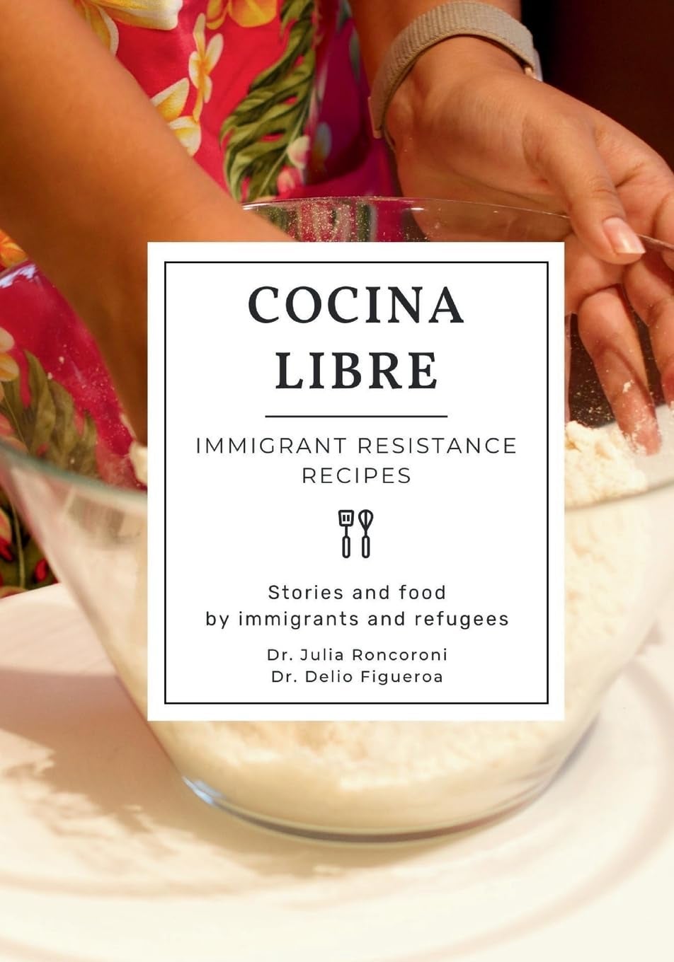 image of hands kneading dough with words cocina libre