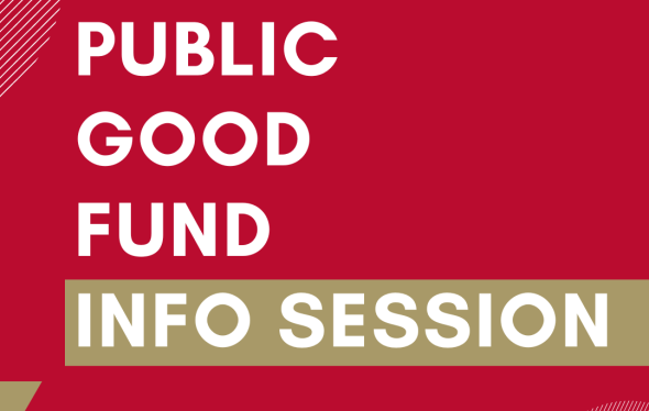 graphic with text "public good fund info session"