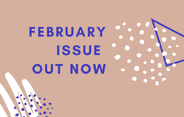 text saying February Issue out now