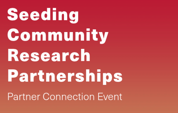 seeding community research partnerships: partner connection event